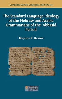 The Standard Language Ideology of the Hebrew and Arabic Grammarians of the ʿAbbasid Period