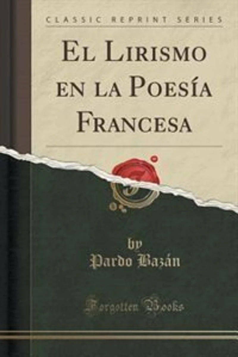 El Lirismo en la Poesía Francesa (Classic Reprint)