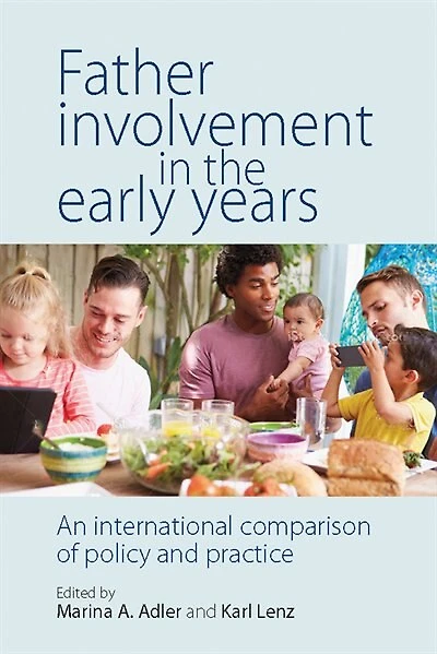 Father Involvement the Early Years: An International Comparison of Policy and Practice