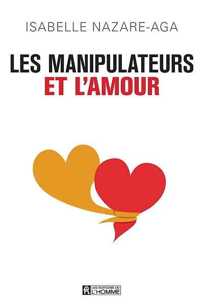 Les manipulateurs et l'amour nouvelle édition