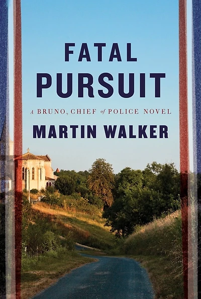 Fatal Pursuit: A Mystery Of The French Countryside