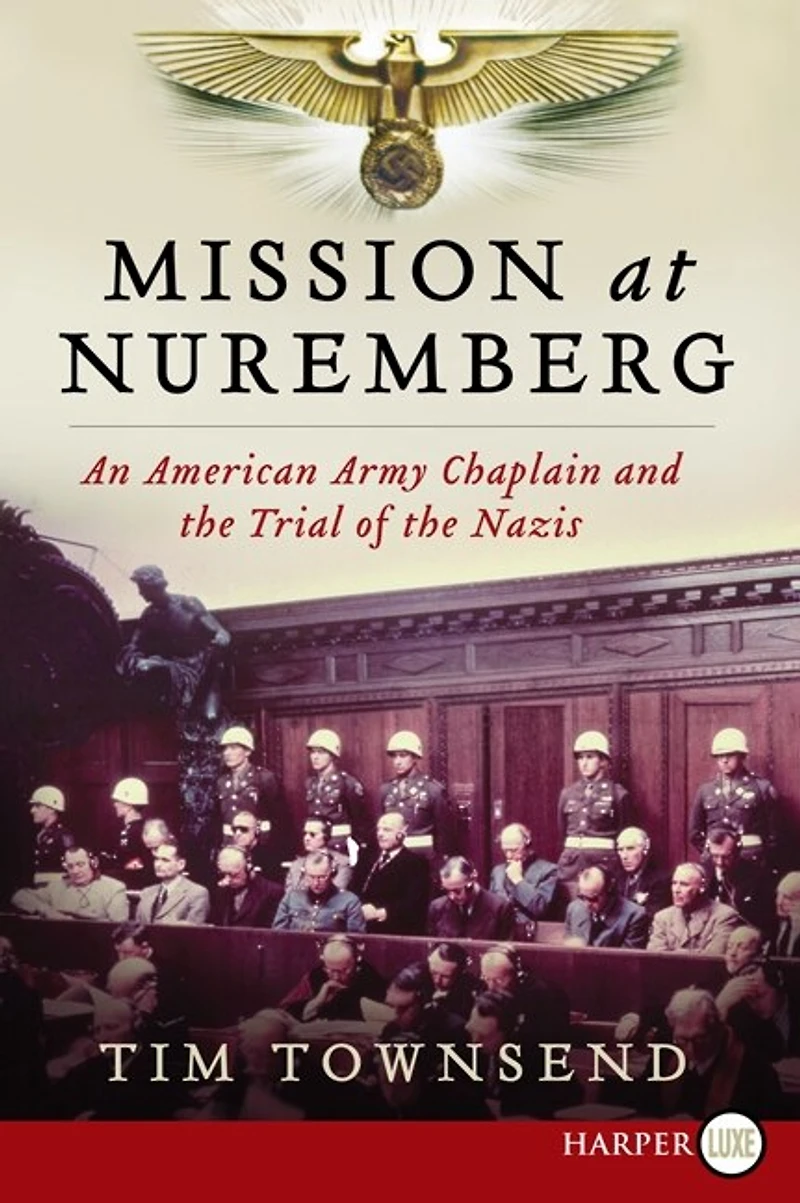 Mission at Nuremberg: An American Army Chaplain and the Trial of Nazis