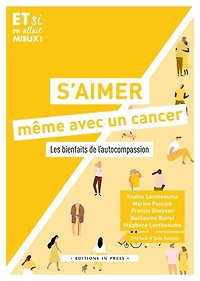 S'aimer même avec un cancer: les bienfaits de l'autocompassion