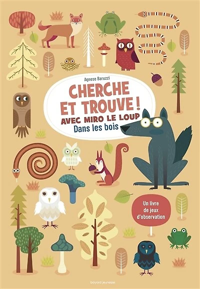 Cherche et trouve ! avec Miro le loup dans les bois: un livre de jeux et d'observations