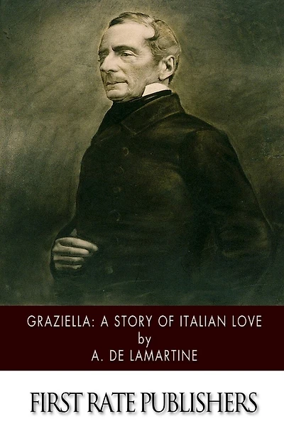 Graziella: A Story of Italian Love
