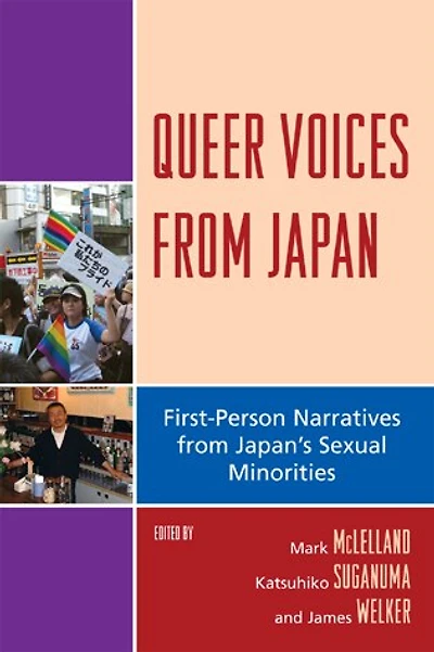 Queer Voices from Japan: First Person Narratives Japan's Sexual Minorities