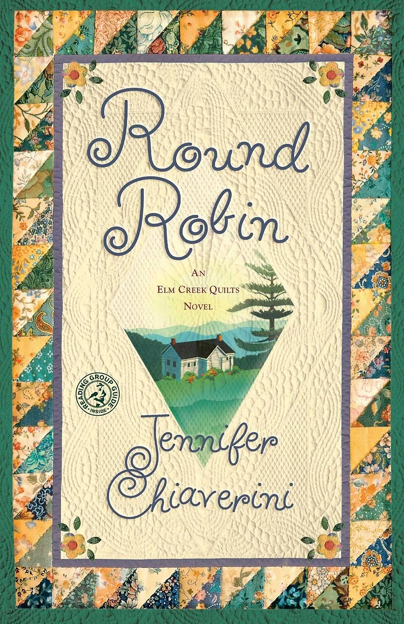 Round Robin: An Elm Creek Quilts Book