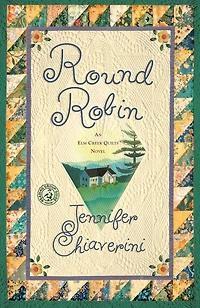 Round Robin: An Elm Creek Quilts Book