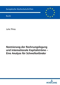 Normierung der Rechnungslegung und internationale Kapitalstroeme - Eine Analyse fuer Schwellenlaender: Schwellenlaender