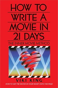 How to Write a Movie 21 Days (Revised Edition): The Inner Method
