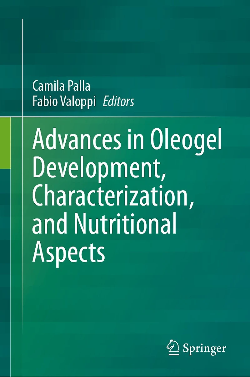 Advances Oleogel Development, Characterization, and Nutritional Aspects