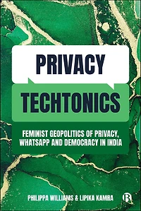 Privacy Techtonics: Feminist Geopolitics of Privacy, WhatsApp and Democracy India