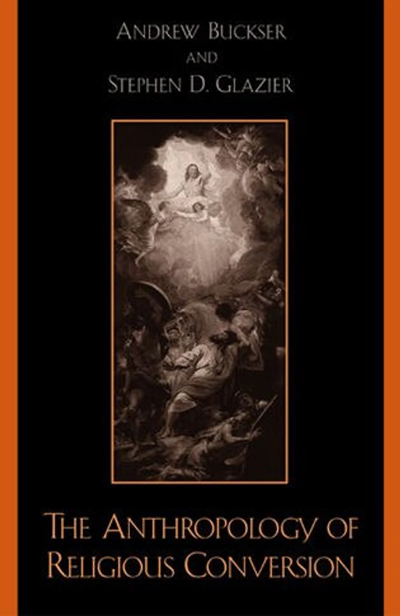 The Anthropology of Religious Conversion