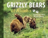 Grizzly Bears of Alaska: Explore the Wild World