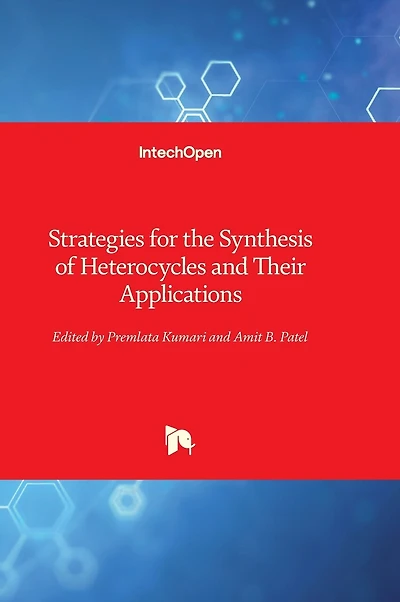 Strategies for the Synthesis of Heterocycles and Their Applications