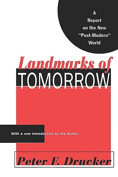 Landmarks of Tomorrow: A Report On The New Post Modern World