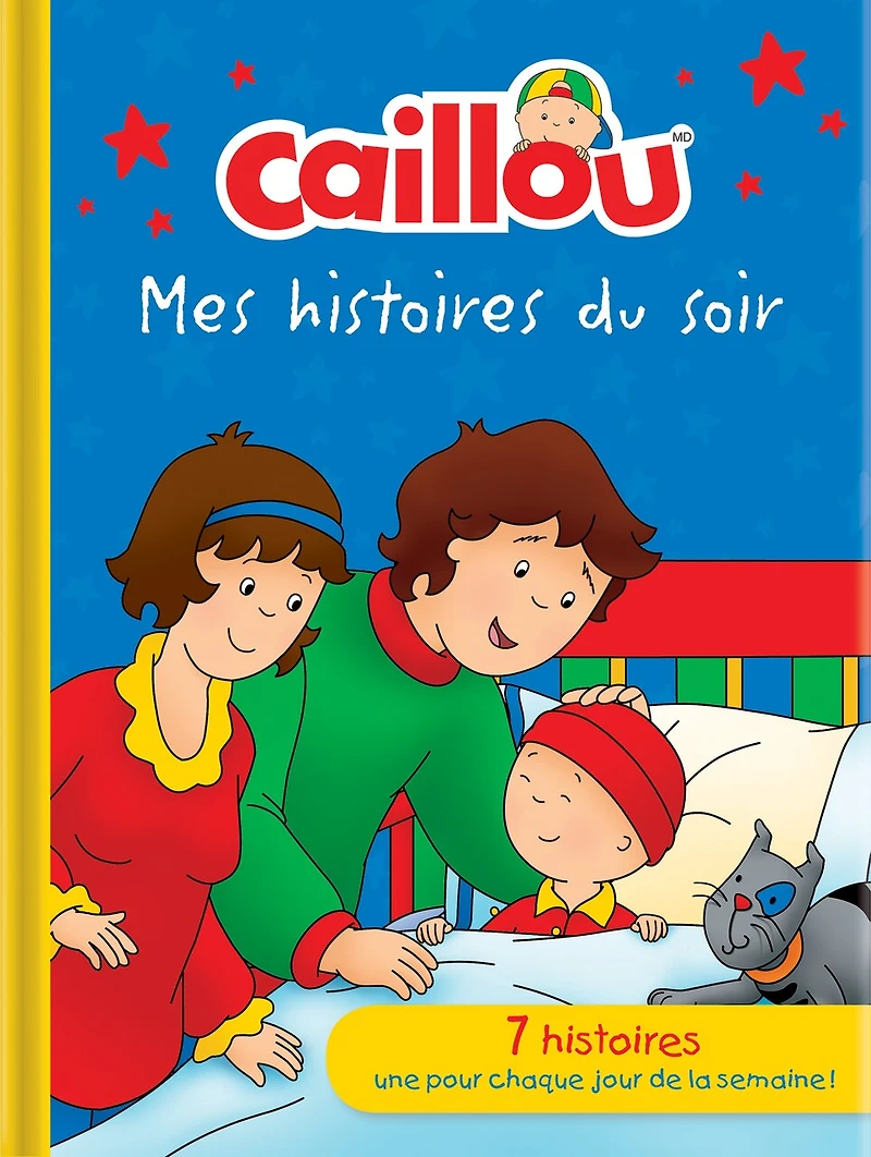 Caillou: Mes histoires du soir: 7 : Une pour chaque jour de la semaine