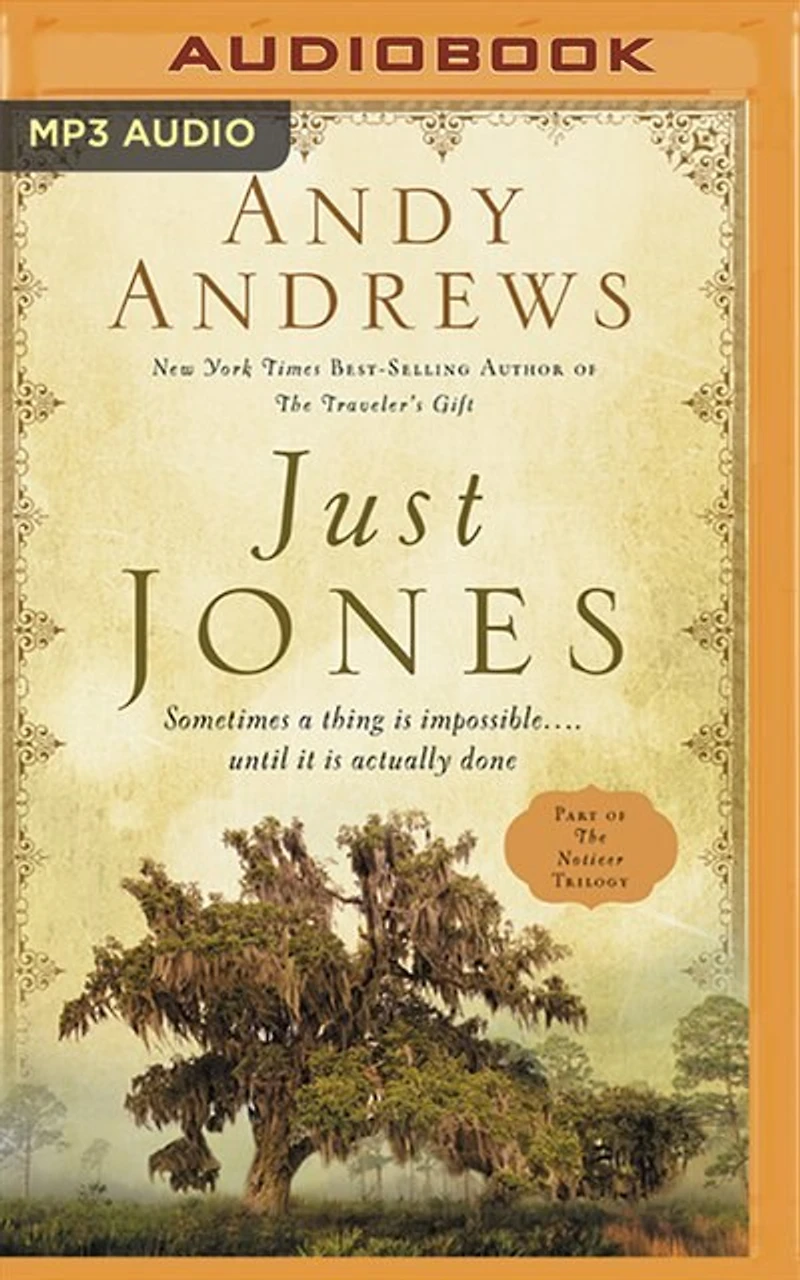 Just Jones: Sometimes A Thing Is Impossible . . . Until It Is Actually Done (a Noticer Trilogy Book)