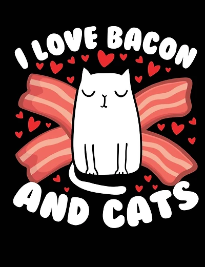 I Love Bacon And Cats: A book for cat & bacon lovers