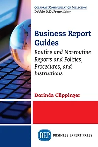 Business Report Guides: Routine And Nonroutine Reports Policies, Procedures, Instructions