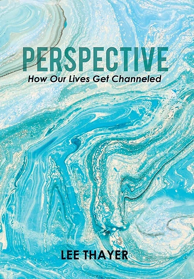 Perspective: How Our Lives Get Channeled