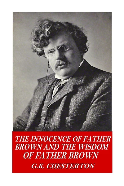 The Innocence of Father Brown and The Wisdom of Father Brown