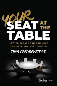 Your Seat at the Table: How to Create and Run Own Peer Advisory Council