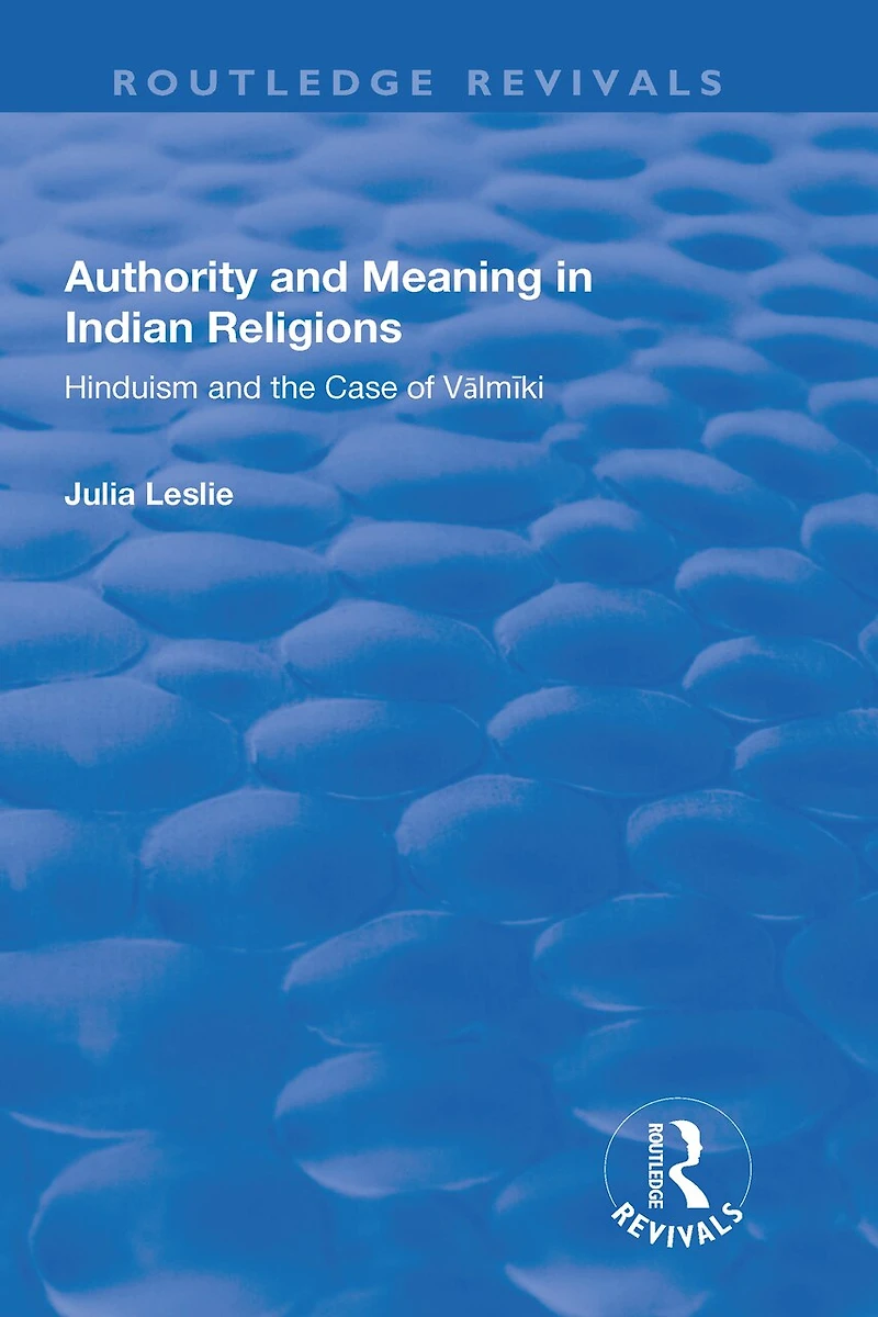 Authority and Meaning Indian Religions: Hinduism the Case of Valmiki