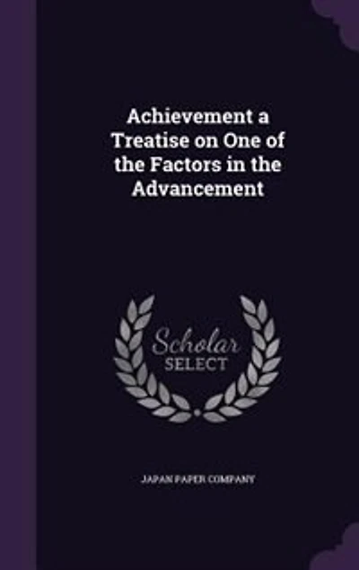 Achievement a Treatise on One of the Factors Advancement