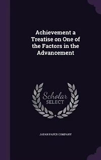 Achievement a Treatise on One of the Factors Advancement