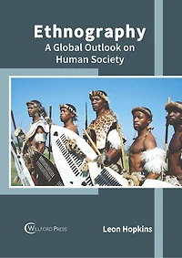 Ethnography: A Global Outlook On Human Society