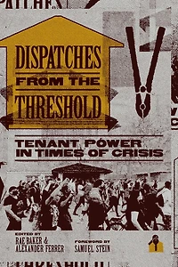 Dispatches from the Threshold: Tenant Power Times of Crisis
