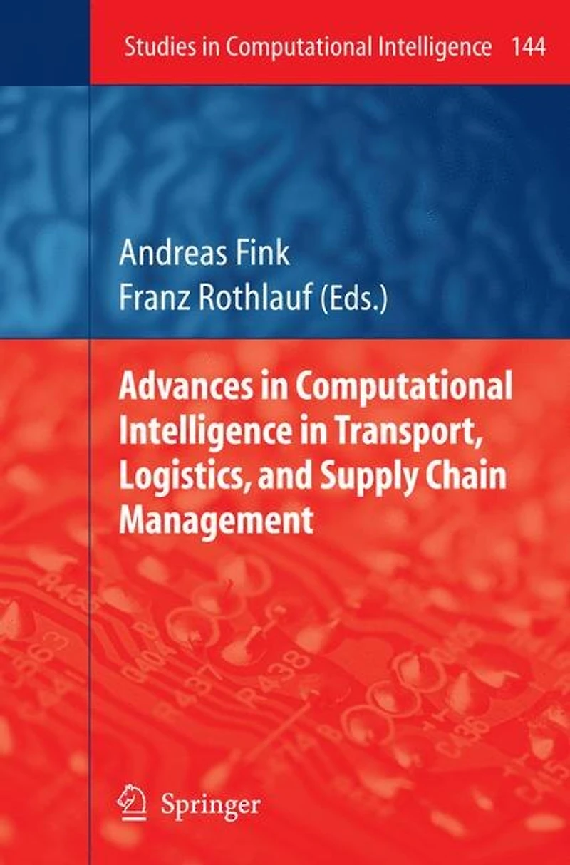 Advances Computational Intelligence Transport, Logistics, and Supply Chain Management