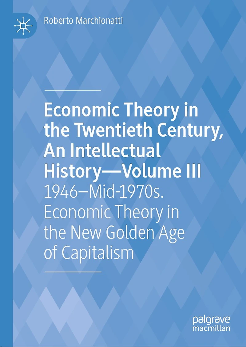 Economic Theory the Twentieth Century