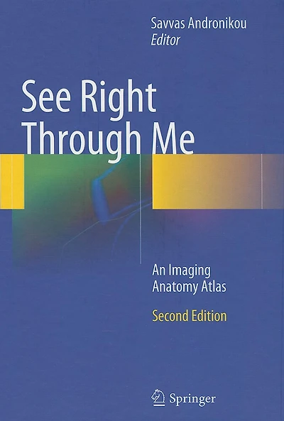 See Right Through Me: An Imaging Anatomy Atlas