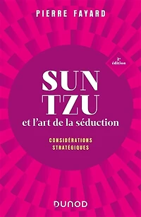 Sun tzu et l'art de la séduction - 2e éd.: Considérations stratégiques