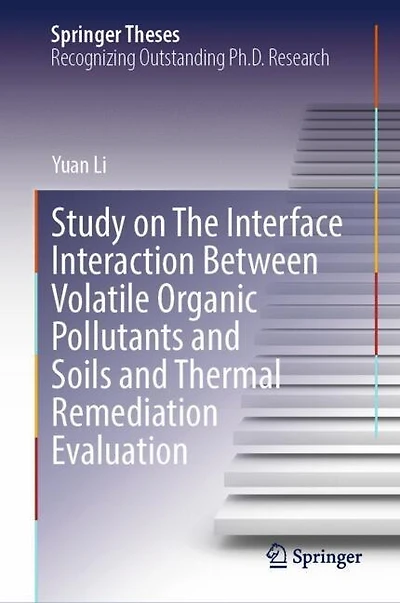 Study on The Interface Interaction Between Volatile Organic Pollutants and Soils Thermal Remediation Evaluation