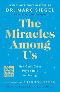 The Miracles Among Us: How God's Grace Plays a Role Healing