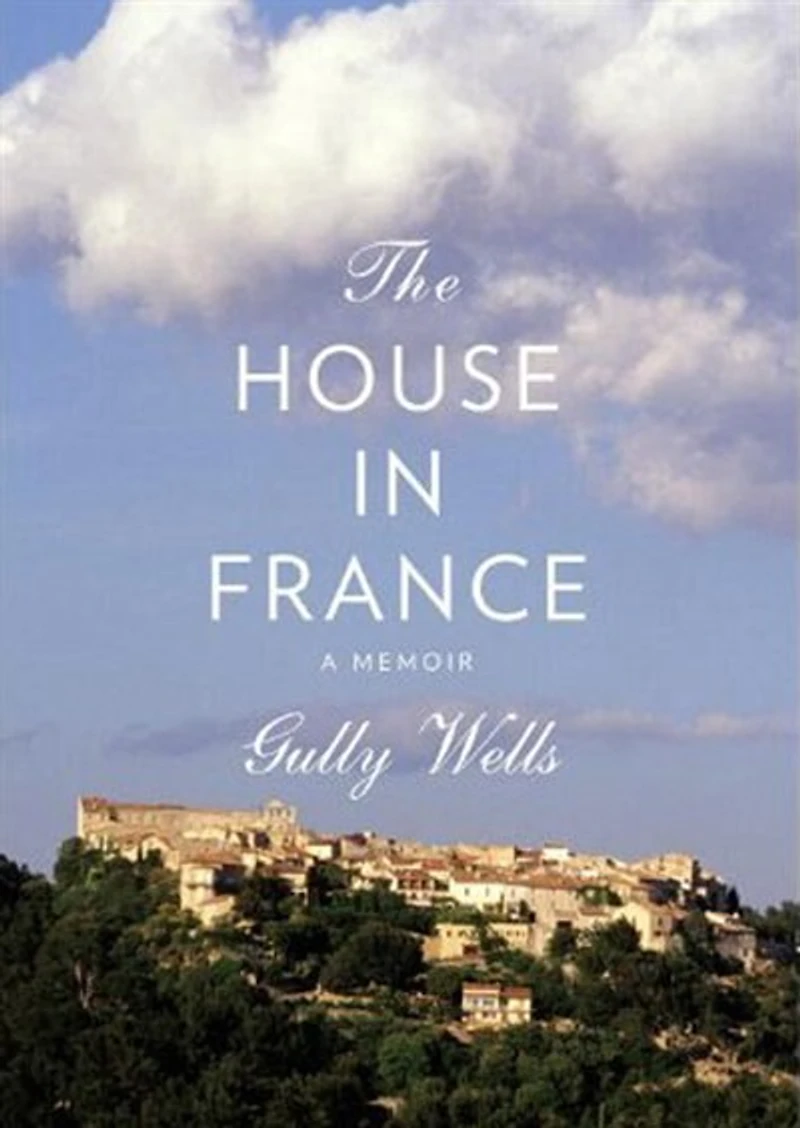 The House France: A Memoir