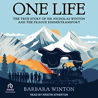 One Life: the True Story of Sir Nicholas Winton and Prague Kindertransport