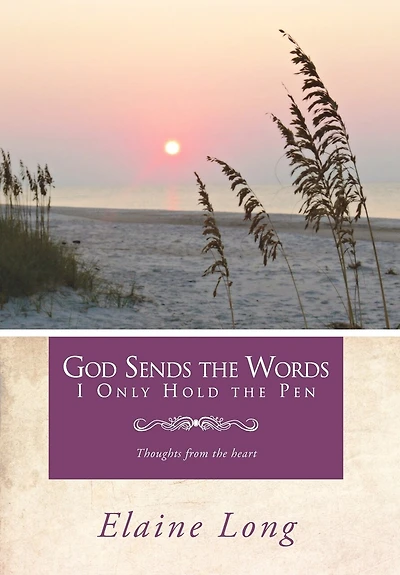 God Sends The Words I Only Hold Pen: Thoughts From Heart
