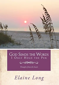 God Sends The Words I Only Hold Pen: Thoughts From Heart