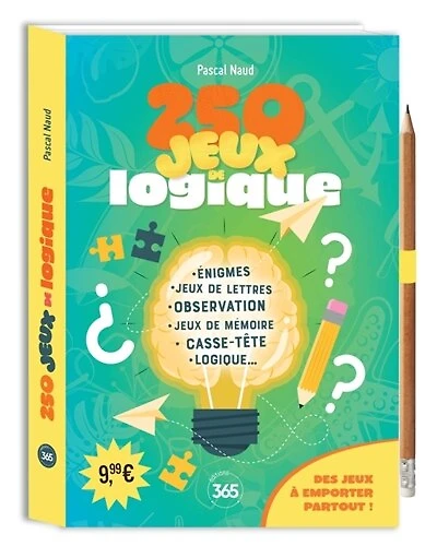 250 jeux de logique: des jeux à emporter partout !