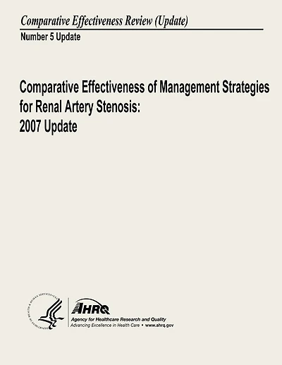 Comparative Effectiveness of Management Strategies for Renal Artery Stenosis: 2007 Update: Comparative Effectiveness Review Number 5 Update