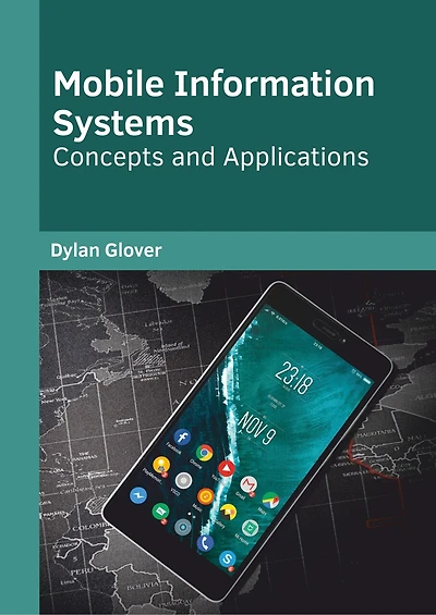 Mobile Information Systems: Concepts And Applications