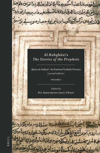 Al-Rabghūzī, The Stories of the Prophets (2 vols.): Qiṣaṣ al-Anbiyā’: An Eastern Turkish Version (Second Edition)