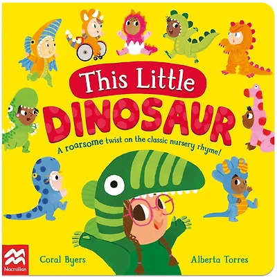This Little Dinosaur: A Roarsome Twist on the Classic Nursery Rhyme