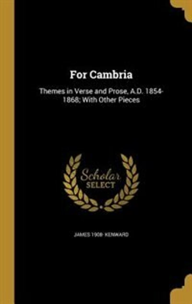 For Cambria: Themes Verse and Prose, A. D. 1854 1868; With Other Pieces (Classic Reprint)