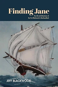 Finding Jane: The story of the first Blackwood to Newfoundland