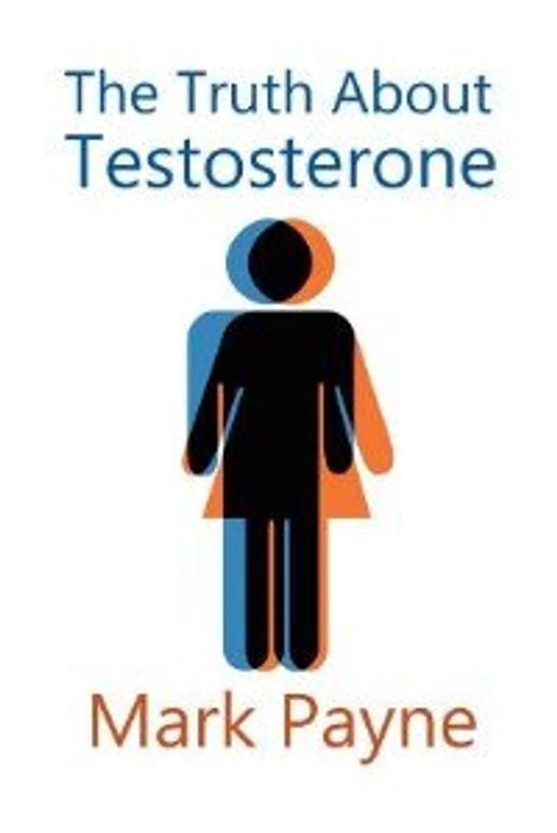The Truth About Testosterone